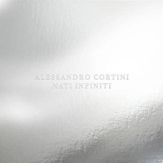 CORTINI, ALESSANDRO Nati Infiniti LP