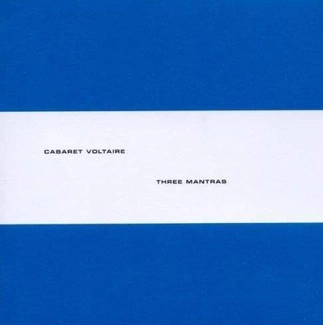 CABARET VOLTAIRE Three Mantas CD