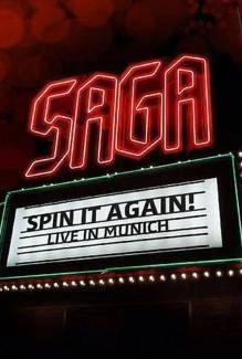 SAGA Spin It Again Live In Munich Dvd