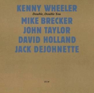 WHEELER, KENNY Touchstones: Double Double You CD