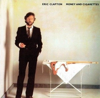 ERIC CLAPTON Money And Cigarettes LP