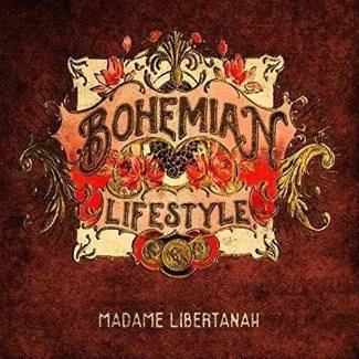 BOHEMIAN LIFESTYLE Madame Libertanah CD DIGIPAK
