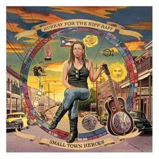 HURRAY FOR THE RIFF RAFF Small Town Heroes OPAQUE INDIE LP