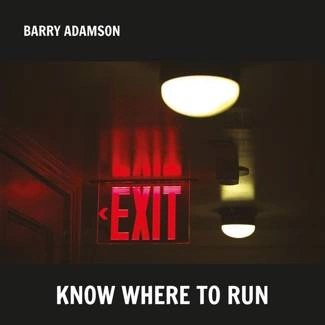 ADAMSON, BARRY Know Where To Run CD