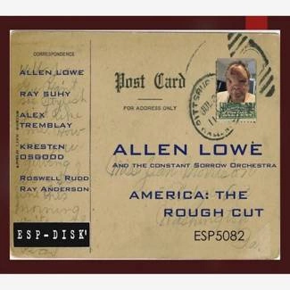 ALLEN LOWE America: The Rough Cut CD