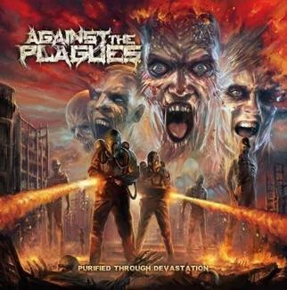 AGAINST THE PLAGUES Purified Through Devastation CD