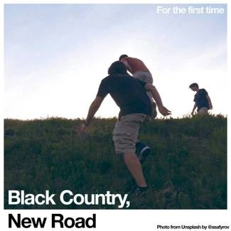 BLACK COUNTRY, NEW ROAD For The First Time CD