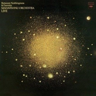 MAHAVISHNU ORCHESTRA Between Nothingness & Eternity (Live) LP