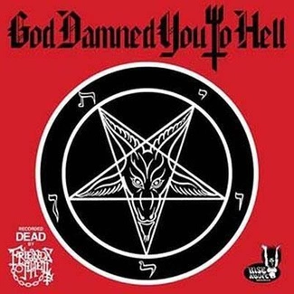 FRIENDS OF HELL God Damned You To Hell CD