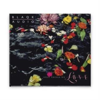 BLAQK AUDIO Only Things We Love CD