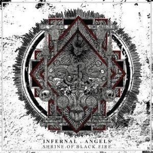 INFERNAL ANGELS Shrine Of Black Fire CD