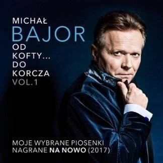 BAJOR, MICHAL Od Kofty... Do Korcza Vol. 1 CD