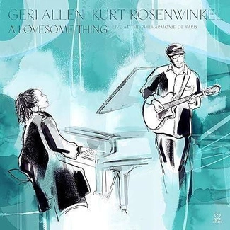 KURT ROSENWINKEL & GERI ALLEN A Lovesome Thing CD