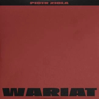 ZIOLA, PIOTR Wariat CD