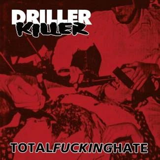 DRILLER KILLER Total Fucking Hate CD