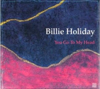 HOLIDAY, BILLIE You Go To My Head CD