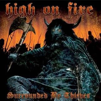HIGH ON FIRE Surrounded By Thieves CD