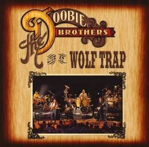 DOOBIE BROTHERS Live At Wolf Trap 2CD