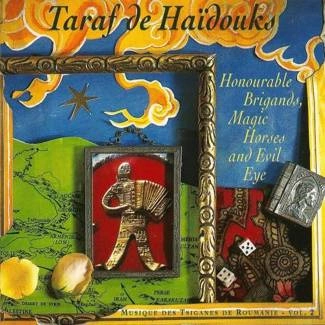 TARAF DE HAIDOUKS Honourable Brigands Magic Horses And Evil Eye CD