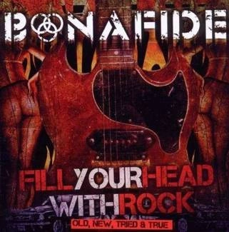 BONAFIDE Fill Your Head With Rock CD