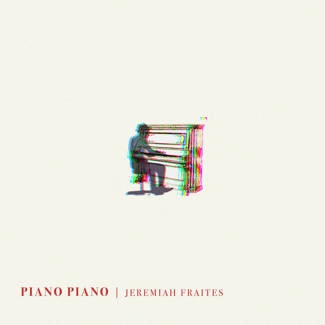 FRAITES, JEREMIAH Piano Piano CD