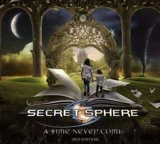 SECRET SPHERE A Time Never Come 2015 Edition CD DIGIPAK