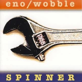 ENO/WOBBLE Spinner (expanded Edition) CD