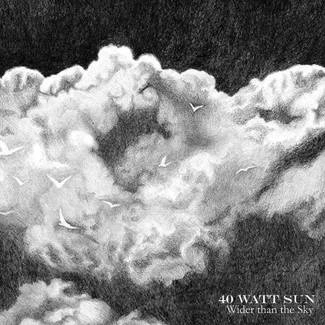 40 WATT SUN Wider Than The Sky CD