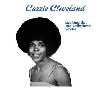 CARRIE CLEVELAND Looking Up: The Complete Works CD