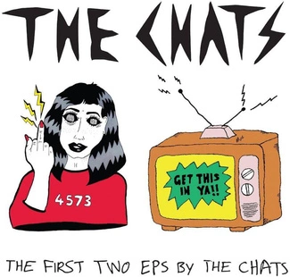 CHATS, THE The First Two EPs By The Chats CD
