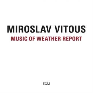 VITOUS, MIROSLAV Music Of Weather Report CD