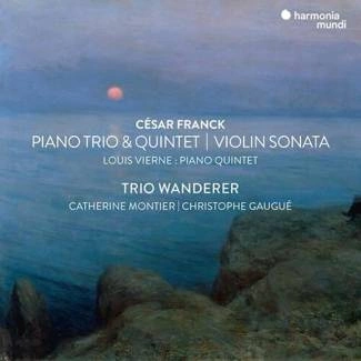 FRANCK Violin Sonata Piano Trio No 1 & Piano Quintet - Vierne Piano Quintet Trio Wanderer Montier Gaugue 2CD DIGIPAK