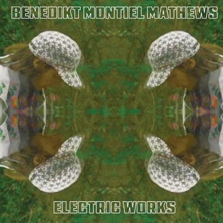 BENEDIKT MONTIEL MATHEWS Electric Works LP