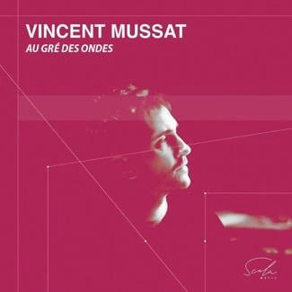 MUSSAT, VINCENT Au Gre Des Ondes CD