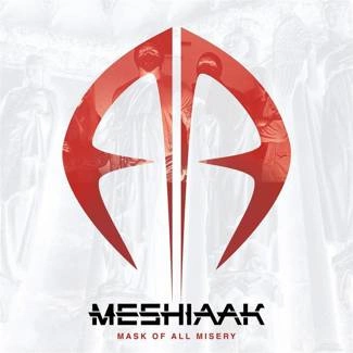 MESHIAAK Mask Of All Misery CD