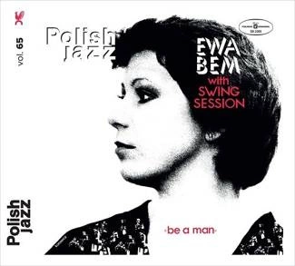 BEM, EWA WITH SWING SESSION Be A Man (polish Jazz) CD