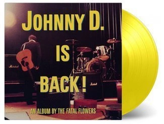 FATAL FLOWERS Johnny D. is Back! LP