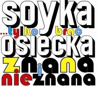 SOYKA, STANISŁAW Tylko BraĆ Osiecka Znana I Nieznana CD