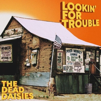 DEAD DAISIES, THE Lookin For Trouble LP