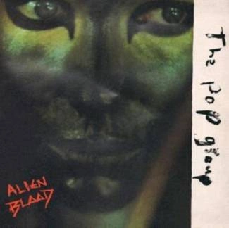 POP GROUP, THE Alien Blood LP