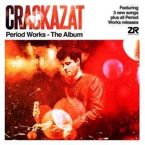 CRACKAZAT Period Works - The Album CD