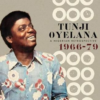 TUNJI OYELANA A Nigerian Retrospective 1966-79 2CD