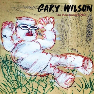 WILSON, GARY The Marshmallow Man CD