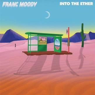 FRANC MOODY Into The Ether