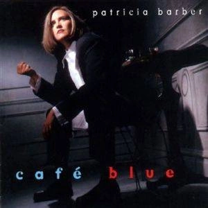 BARBER, PATRICIA Cafe Blue 2LP