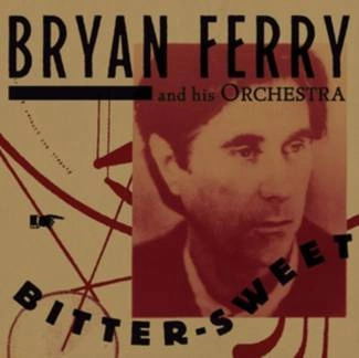 FERRY, BRYAN Bitter Sweet (deluxe) CD