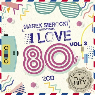 VARIOUS Marek Sierocki Przedstawia: I Love 80's Vol. 3 2CD
