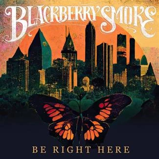 BLACKBERRY SMOKE Be Right Here COLORED INDIE LP