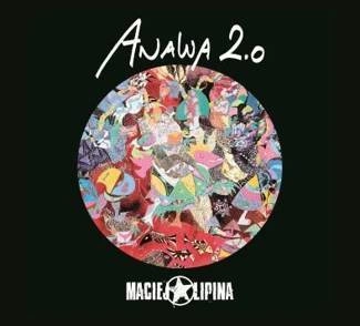 LIPINA, MACIEJ Anawa 2.0 CD