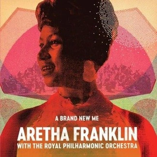 ARETHA FRANKLIN WITH THE ROYAL PHILHARMONIC ORCHESTRA A Brand New Me LP